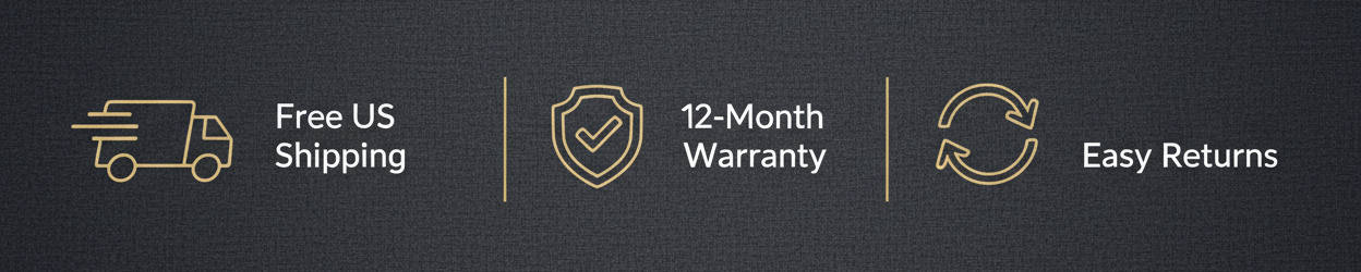 Free US Shipping · 12-Month Warranty · Easy Returns